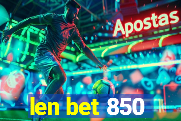 len bet 850